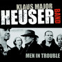 Men In Trouble - Klaus Heuser Band 