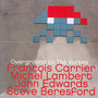 Overground To The Vortex - Francois Carrier  /  Michel Lambert  /  John Edwards  /  Steve Ber