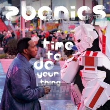 Time To Do Your Thing - Zbonics