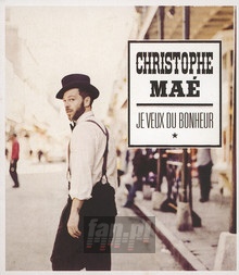 Je Veux Du Bonheur - Christophe Mae