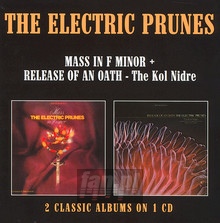 Mass In F Minor/Release Of An Oath - Electric Prunes