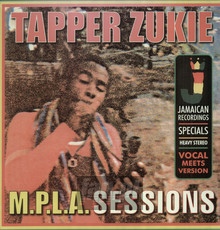 M.P.L.A. Sessions - Tappa Zukie