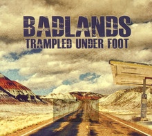 Badlands - Trampled Underfoot