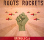 Rrewolucja - Roots Rockets