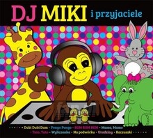 DJ Miki I Przyjaciele - DJ Miki