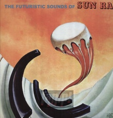 Futuristic Sounds Of . - Sun Ra