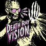 Get Lost Or Get Dead - Death Ray Vision