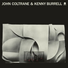 John Coltrane & Kenny Burrell - John Coltrane / Kenny Burrell