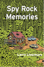 Spy Rock Memories - Larry Livermore