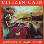 Serpents In Camoflague - Citizen Cain