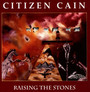 Raising The Stones - Citizen Cain