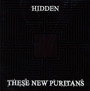 Hidden - These New Puritans