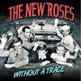 Without A Trace - The New Roses 