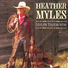 Live On Trucountry - Heather Myles