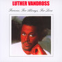 Forever For Always For... - Luther Vandross