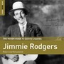 Rough Guide To Jimmie Rodgers - Jimmie Rodgers