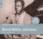 Rough Guide To Blind Willie Johnson - Blind Willie Johnson 