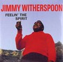 Feelin' The Spirit - Jimmy Witherspoon