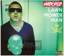 Lawn Mower Man - Madchild - bigger Lawn Mower Man - Madchild