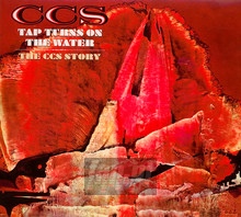 Tap Turns On The Water: The C.C.S. Story - CCS