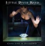 Cuts Like A Diamond - Little River Band