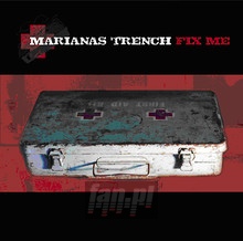 Fix Me - Mariana's Trench