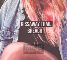 Breach - Kissaway Trail