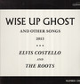 Wise Up Ghost & Other Songs - Elvis Costello / The Roots