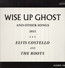 Wise Up Ghost & Other Songs - Elvis Costello / The Roots