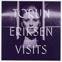 Visits - Torun Eriksen