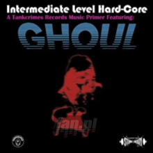Intermediate Level Hard-Core - Ghoul