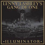 Illuminator - Lenny Lashley's Gang Of One