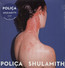 Shulamith - Polica