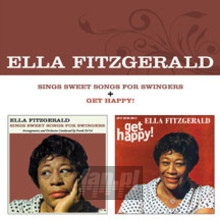 Sings Sweet Songs For Swingers / Get Happy - Ella Fitzgerald