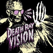 Get Lost Or Get Dead - Death Ray Vision