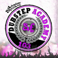 Dubstep Academy 103 - V/A