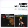 Jeru / What Is There To Say - Gerry Mulligan
