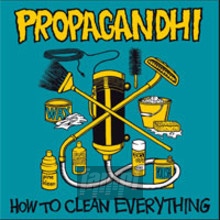 How To Clean Everything - Propagandhi How To Clean Everything - Propagandhi
