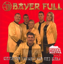 Ostatni Taniec Na Tej Sali - Bayer Full