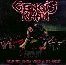Dgengis Khan Was A Rocker - Gengis Khan
