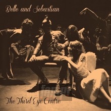 Third Eye Centre - Belle & Sebastian