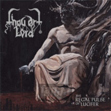 The Regal Pulse Of Lucifer - Thou Art Lord The Regal Pulse Of Lucifer - Thou Art Lord