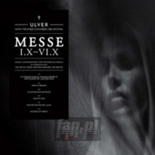 Messe I.X-VI.X - Ulver Messe I.X-VI.X - Ulver