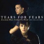 Everybody Wants To Rule The World: The Collection - Tears For Fears