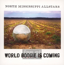 World Boogie Is Coming - North Mississippi Allstars - bigger World Boogie Is Coming - North Mississippi Allstars