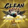 First Light - Clean Noise