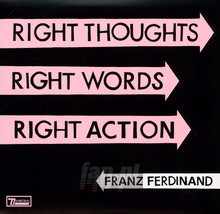 Right Thoughts, Right Words, Right Action - Franz Ferdinand