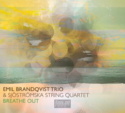 Breathe Out - Emil Brandqvist Trio 