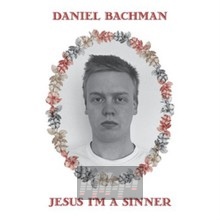 Jesus Im A Sinner - Daniel Bachman