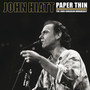 Paper Thin - John Hiatt
